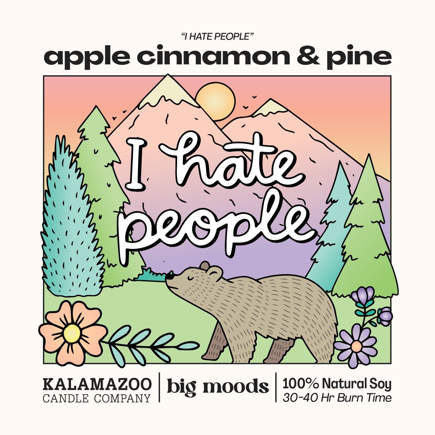 "I Hate People" Apple Cinnamon & Pine - 5oz Soy Candle