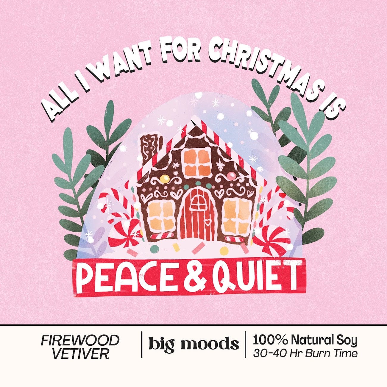 "All I Want for Christmas is Peace & Quiet" Firewood Vetiver - 5oz Soy Candle