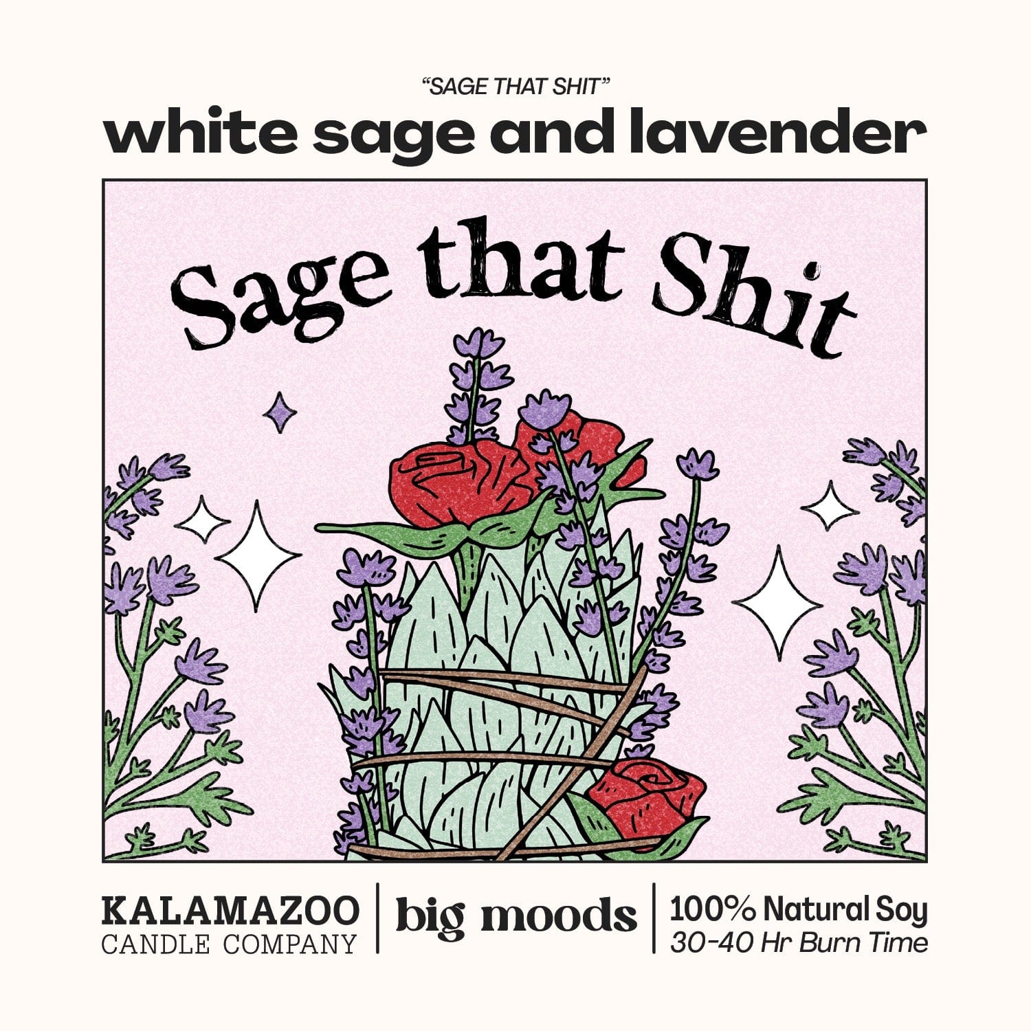 "Sage That Shit" White Sage & Lavender - 5oz Soy Candle