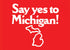 Say Yes to Michigan! Rectangle Magnet by City Bird