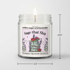 "Sage That Shit" White Sage & Lavender - 5oz Soy Candle
