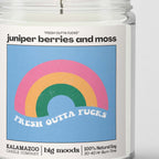 "Fresh Outta Fucks" Juniper Berries & Moss - 5oz Soy Candle