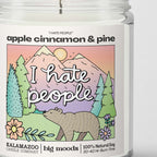 "I Hate People" Apple Cinnamon & Pine - 5oz Soy Candle