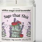 "Sage That Shit" White Sage & Lavender - 5oz Soy Candle