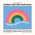 "Fresh Outta Fucks" Juniper Berries & Moss - 5oz Soy Candle