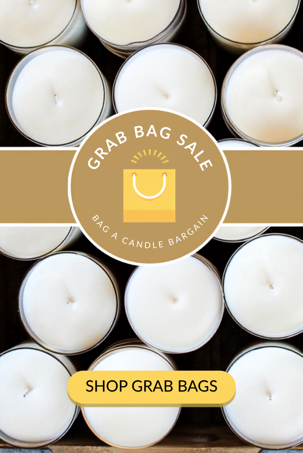 A promotional graphic showing a grid of white candles in metal tins, with a tan circular badge reading 'GRAB BAG SALE' and a yellow shopping bag icon, plus a yellow button that says 'SHOP GRAB BAGS'.