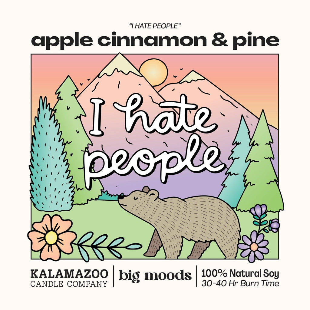 "I Hate People" Apple Cinnamon & Pine - 5oz Soy Candle