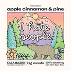 "I Hate People" Apple Cinnamon & Pine - 5oz Soy Candle