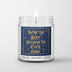 "You're The Best Decision I've Ever Made"  - 5oz Soy Candle
